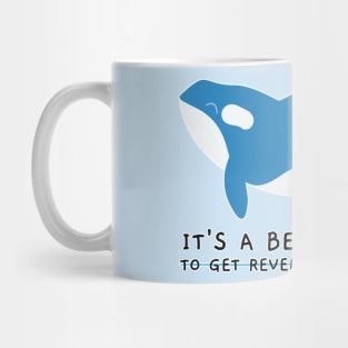 a beautiful day for revenge Mug